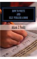 How To Write and Self-Publish a Book: Minimizing Costs While Increasing Profit