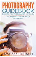 Photography Guidebook- Discover true photographer within you