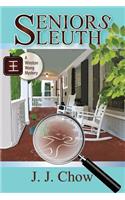 Seniors Sleuth: (1 Winston Wong Cozy Mystery)