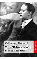 Ein Sklavenball