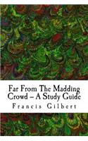 Far From The Madding Crowd -- A Study Guide