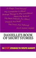 Danielle's Book Of Short Stories