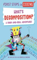First Steps in Coding: What's Decomposition?: A rock-and-roll adventure!(First Steps in Coding)