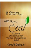 It Starts With a Seed
