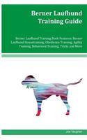 Berner Laufhund Training Guide Berner Laufhund Training Book Features
