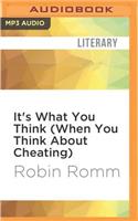 It's What You Think (When You Think about Cheating)