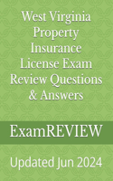 West Virginia Property Insurance License Exam Review Questions & Answers