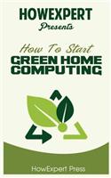 How To Start Green Home Computing