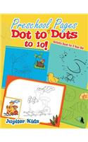 Preschool Pages of Dot to Dots to 10!: Activity Book for 4 Year Old(English)