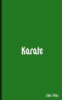 Karate - Green Notebook / Extended Lines / Soft Matte Cover: An Ethi Pike Collectible Journal: Sports