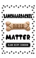 Langhaardackel Diets Matter: Dog Food & Treats Blank Recipe Journal