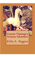 Frannie Flamingo's Arizona Adeventure