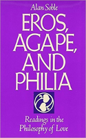 Eros, Agape, and Philia