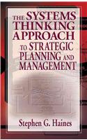 The Systems Thinking Approach to Strategic Planning and Management