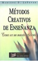 Metodos Creativos de Enseanza (Creative Teaching Methods)