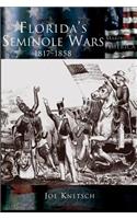 Florida's Seminole Wars: 1817-1858