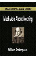 Much Ado About Nothing (Shakespeare Library Classic)