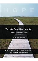 Twenty-Four Hours A Day