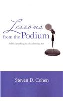 Lessons from the Podium: Public Speaking as a Leadership Art