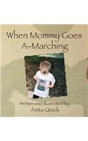 When Mommy Goes A-Marching