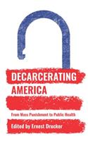 Decarcerating America