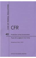 Code of Federal Regulations Title 40, Protection of Environment, Parts 52 (52. 01-52. 1018), 2014