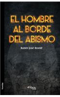 El Hombre Al Borde del Abismo: (Spanish)