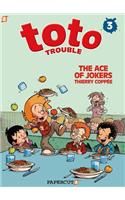 Toto Trouble #3: The Ace of Jokers