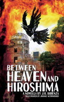 Between Heaven and Hiroshima