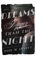 Dreams Bigger Than the Night