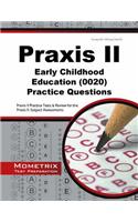 Praxis II Early Childhood Education Practice Questions: Praxis II Practice Tests and Review for the Praxis II: Subject Assessments