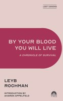 By Your Blood You Will Live