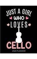 Just A Girl Who Loves Cello 2020 Planner