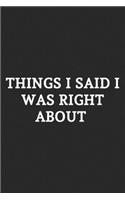 Things I Said I Was Right About