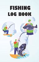 Fishing Log Book: Fishing Journal To Record Fishing Trip Date, Location, Weather Conditions, Water Conditions, Tide and Moon Phases