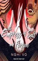 The Empress of Salt and Fortune Lib/E