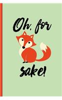 Oh for Fox Sake