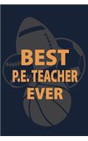 Best PE Teacher Ever: P.E. Teacher Gift for Funny PE Teacher Appreciation Gift lined journal for gym teacher