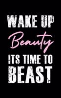 Weak Up Beauty It's Time To Beast