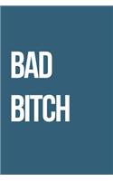 Bad Bitch