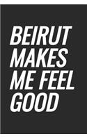 Beirut Makes Me Feel Good