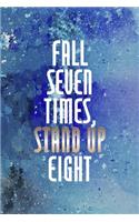 Fall Seven Times, Stand Up Eight
