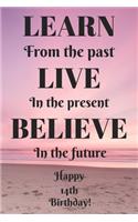 Count Your Life By Smiles, Not Tears. Happy 14th Birthday!: Count Your Life By Smiles 14th Birthday Card Quote Journal / Notebook / Diary / Greetings / Appreciation Gift (6 x 9 - 110 Blank Lined Pages)
