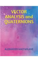 VECTOR ANALYSIS and QUATERNIONS