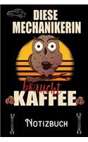 Diese Mechanikerin braucht Kaffee - Notizbuch