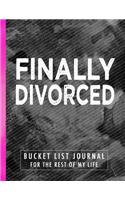 Finally Divorced Bucket List Journal