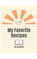 My Favorite Recipes - Blank 100 page notebook to document and write your best personalized recipes