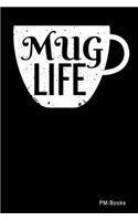 Mug Life: Blanko A5 Notizbuch oder Heft für Schüler, Studenten und Erwachsene
