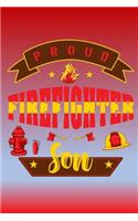 Proud FireFighter Son: Letters to My Son Lined Journal - Keepsake Notebook for Moms, Step-Moms, Grand Mothers to record the different stages of their boys life as he grows