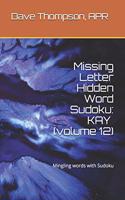 Missing Letter Hidden Word Sudoku: KAY (volume 12): Mingling words with Sudoku